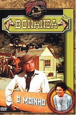 Bonanza - O Moinho (Bonanza - The Mill)