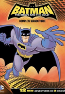 Batman: Os Bravos e Destemidos (3ª Temporada) (Batman: The Brave and The Bold (Season 3))