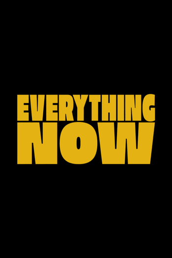 Poster de Franquia Everything Now (2023)