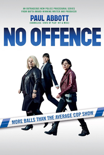 No Offence (1ª Temporada) - Poster / Capa / Cartaz - Oficial 1