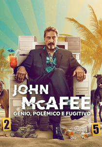 John McAfee: Gênio, Polêmico e Fugitivo (Running with the Devil: The Wild World of John McAfee)