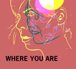 Where You Are