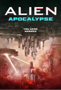 Alien Apocalypse - Poster / Capa / Cartaz - Oficial 1