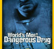 Drogas S/A: As Mais Perigosas do Mundo