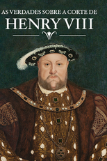 As Verdades Sobre a Corte de Henrique VIII (Inside the Court of Henry VIII)