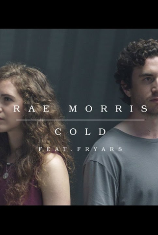 Poster 1 de Curta Rae Morris Feat. Fryars - Cold (2014)