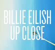 Billie Eilish: Up Close