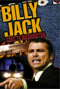 Billy Jack Vai a Washington - Poster / Capa / Cartaz - Oficial 2