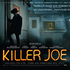 Cinema e Fúria: Crítica de Killer Joe - Matador de Aluguel (2012)
