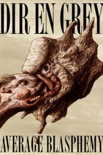 Poster de Filme Dir en grey: AVERAGE BLASPHEMY (2009)