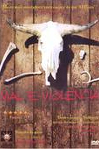  de Filme Mal e Violência (2003)