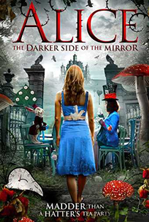 Alice: O Lado Negro do Espelho - Poster / Capa / Cartaz - Oficial 1
