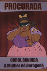 MC Carol: Mulher do Borogodó (MC Carol: Mulher do Borogodó)