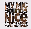 My Mic Sounds Nice: A True Story of Women and Hip Hop