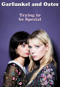 Garfunkel and Oates: Trying to Be Special (Garfunkel and Oates: Trying to Be Special)