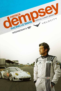  Patrick Dempsey: Racing Le Mans - Poster / Capa / Cartaz - Oficial 1