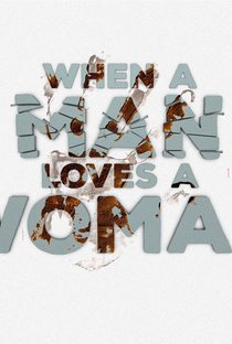 When a Man Loves a Woman - Poster / Capa / Cartaz - Oficial 1