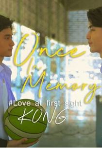 Once In Memory: Love At First Sight (ครั้งหนึ่งในความทรงจำ Part 1)