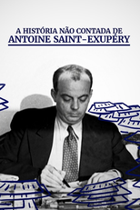 A História Não Contada De Antoine De Saint-Exupéry (Dessine-moi un Saint-Ex)