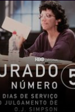 Jurado Número 5: 58 Dias de Serviço no Julgamento de O.J. Simpson (Juror #5)