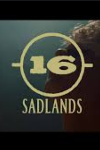 Poster de Curta 16 - Sadlands (2020)
