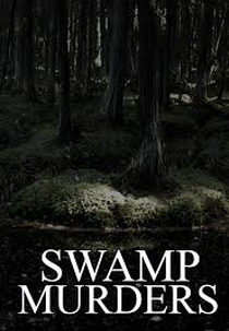 Segredos do Pântano (3ª Temporada) (Swamp Murders (Season 3))