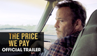 The Price We Pay (2023 Movie) Official Trailer - Stephen Dorff, Emile Hirsch, Gigi Zumbado