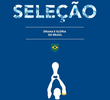 Seleção - Drama e Glória do Brasil