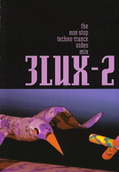 3Lux-2: The Non Stop Techno Trance Video Mix (3Lux-2: The Non Stop Techno Trance Video Mix)