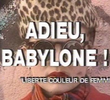 Adieu, Babylone!