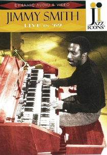 Jazz Icons: Jimmy Smith Live in '69 (Jazz Icons: Jimmy Smith Live in '69)