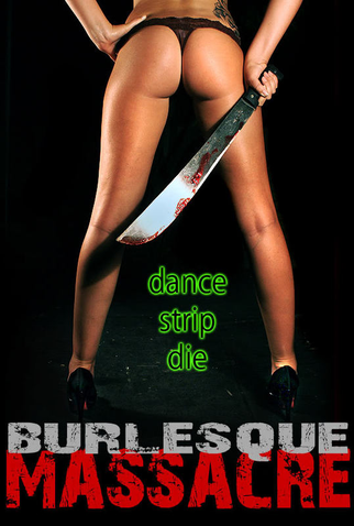 Poster 1 de Filme Burlesque Massacre (2011)