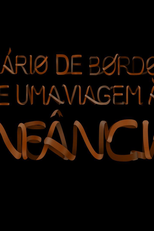 Diário de Bordo de Uma Viagem à Infância (Mundo da Lua - O Documentário) (Diário de Bordo de Uma Viagem à Infância (Mundo da Lua - O Documentário))