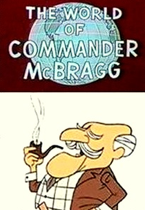 O Mundo do Comandante McBragg (The World of Commander McBragg)