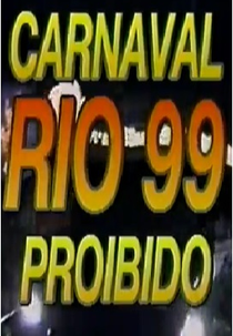 Rio: Carnaval Proibido 99 (Rio: Carnaval Proibido 99)