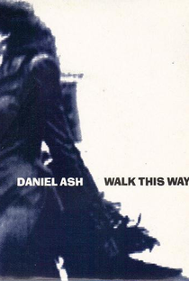 Daniel Ash: Walk This Way - Poster / Capa / Cartaz - Oficial 1