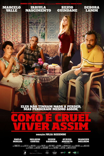 Poster de Filme Como é Cruel Viver Assim (2017)