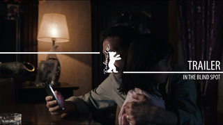 Trailer: "In the Blind Spot" (Im toten Winkel) | Trailer | Berlinale 2023