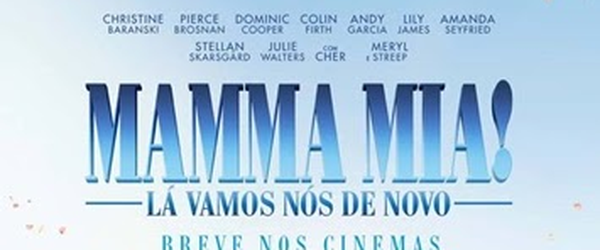 Resenha: Mamma Mia! – Lá Vamos Nós de Novo