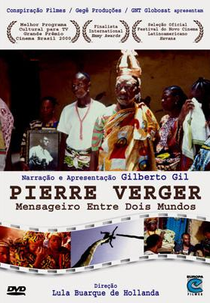 Pierre Verger: Mensageiro entre Dois Mundos (Pierre Verger: Mensageiro entre Dois Mundos)