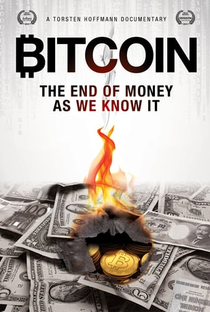 Bitcoin: O Fim do Dinheiro Como Nós Conhecemos - Poster / Capa / Cartaz - Oficial 1