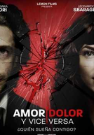 Amor, Dor e Vice-Versa