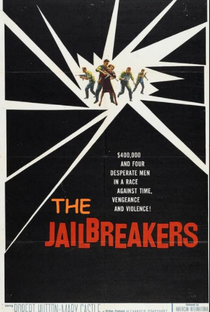 The Jailbreakers - Poster / Capa / Cartaz - Oficial 1