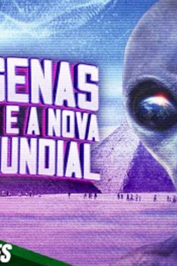 Poster de Filme Alienígenas do Passado e a Nova Ordem Mundial (2014)