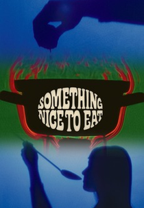 Something Nice to Eat (Something Nice to Eat)