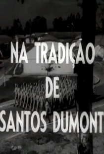 Na Tradição de Santos Dumont - Poster / Capa / Cartaz - Oficial 1