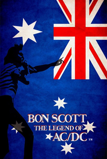 Bon Scott - The Legend of AC/DC - Poster / Capa / Cartaz - Oficial 1