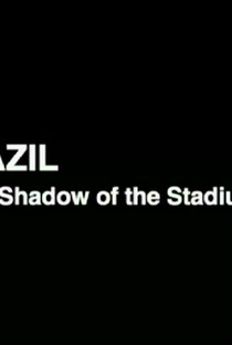 Brasil: Na Sombra dos Estádios - Poster / Capa / Cartaz - Oficial 1