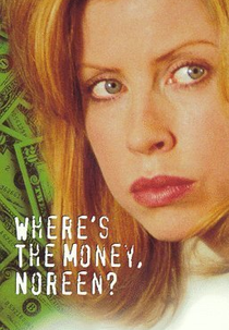 Segredo Milionario (Where's The Money, Noreen?)