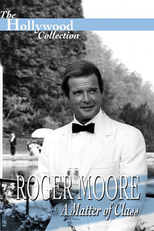 Roger Moore: A Matter of Class (Roger Moore: A Matter of Class)